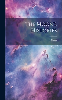 Front cover_The Moon's Histories