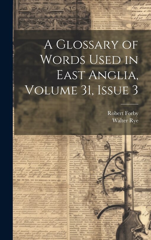Front cover_A Glossary of Words Used in East Anglia, Volume 31, issue 3