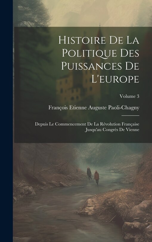 Couverture_Histoire De La Politique Des Puissances De L'europe
