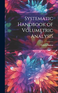Couverture_Systematic Handbook of Volumetric Analysis