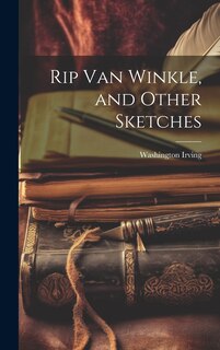 Front cover_Rip Van Winkle, and Other Sketches