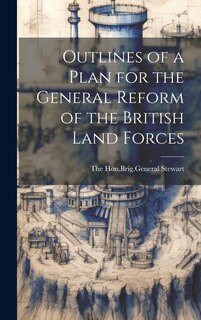Front cover_Outlines of a Plan for the General Reform of the British Land Forces