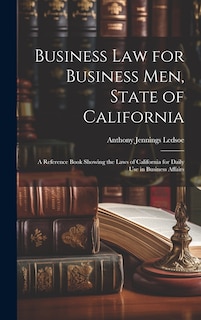 Front cover_Business Law for Business Men, State of California
