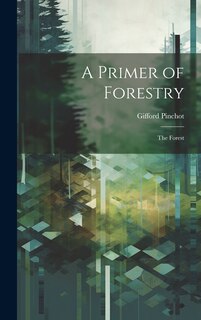 Front cover_A Primer of Forestry