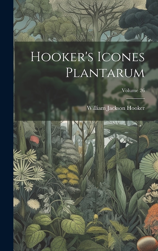 Front cover_Hooker's Icones Plantarum; Volume 26
