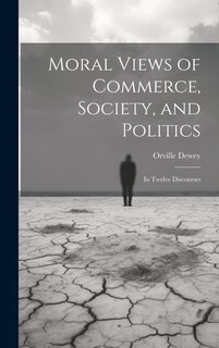 Couverture_Moral Views of Commerce, Society, and Politics
