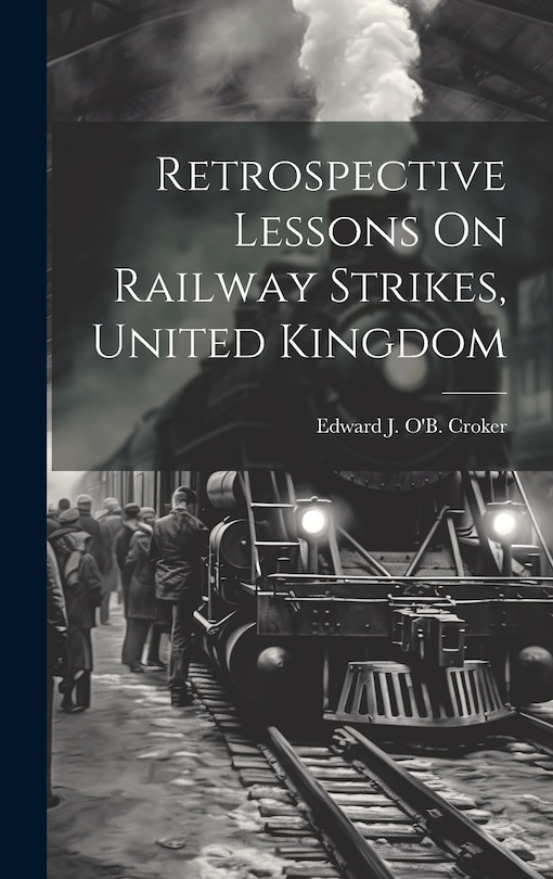 Couverture_Retrospective Lessons On Railway Strikes, United Kingdom