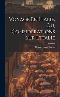 Front cover_Voyage En Italie, Ou, Considérations Sur L'italie