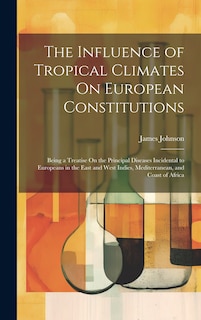 Couverture_The Influence of Tropical Climates On European Constitutions
