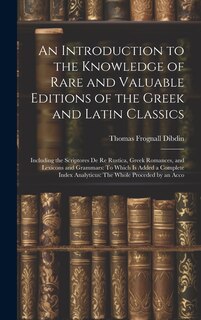 Front cover_An Introduction to the Knowledge of Rare and Valuable Editions of the Greek and Latin Classics