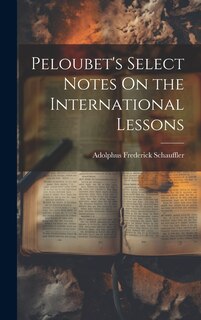 Couverture_Peloubet's Select Notes On the International Lessons