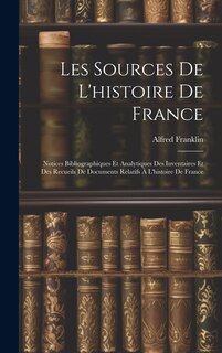 Couverture_Les Sources De L'histoire De France