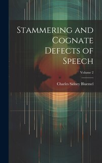 Couverture_Stammering and Cognate Defects of Speech; Volume 2