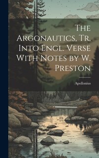 Front cover_The Argonautics, Tr. Into Engl. Verse With Notes by W. Preston
