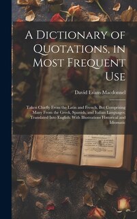 Couverture_A Dictionary of Quotations, in Most Frequent Use
