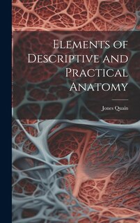 Front cover_Elements of Descriptive and Practical Anatomy