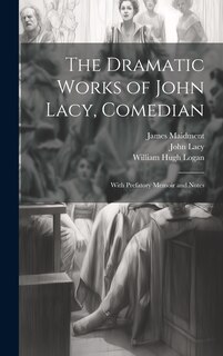Front cover_The Dramatic Works of John Lacy, Comedian