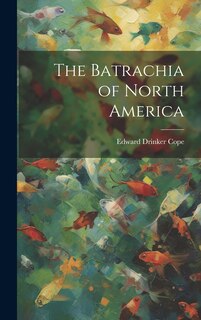 Front cover_The Batrachia of North America