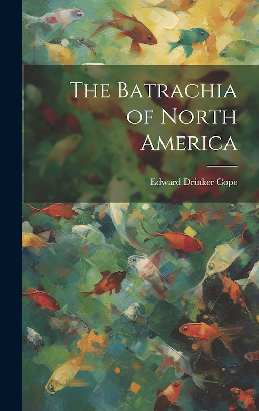 Front cover_The Batrachia of North America