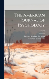 The American Journal of Psychology; Volume 33