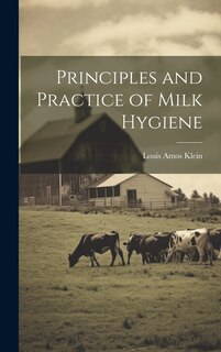 Front cover_Principles and Practice of Milk Hygiene