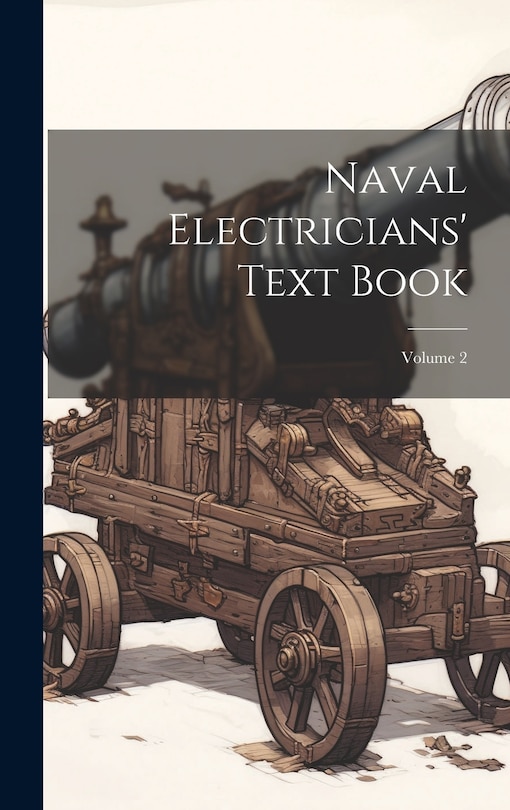 Front cover_Naval Electricians' Text Book; Volume 2
