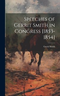 Couverture_Speeches of Gerrit Smith in Congress [1853-1854]