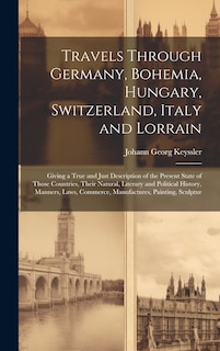 Couverture_Travels Through Germany, Bohemia, Hungary, Switzerland, Italy and Lorrain