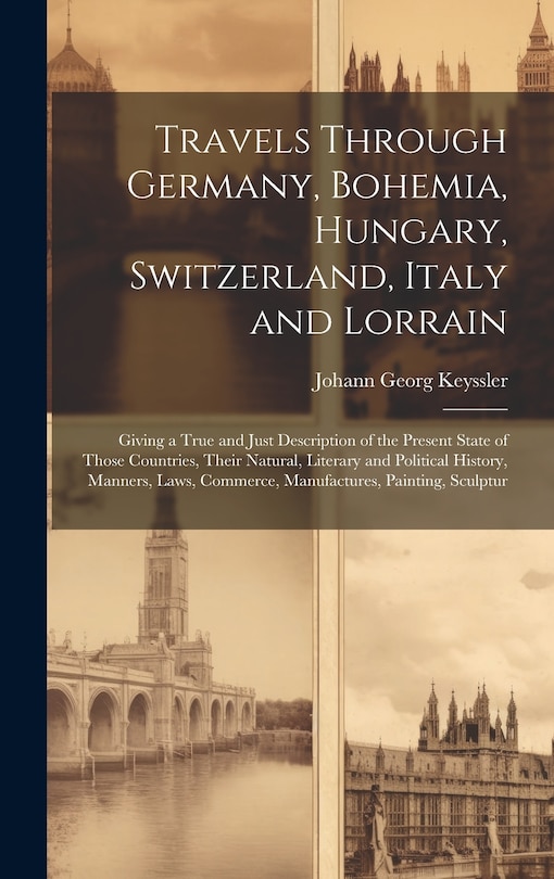 Couverture_Travels Through Germany, Bohemia, Hungary, Switzerland, Italy and Lorrain