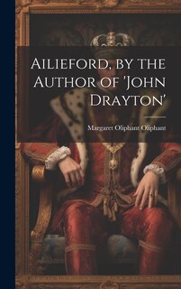 Front cover_Ailieford, by the Author of 'john Drayton'