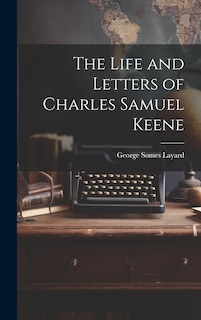 Couverture_The Life and Letters of Charles Samuel Keene