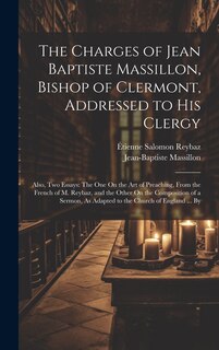 Front cover_The Charges of Jean Baptiste Massillon, Bishop of Clermont, Addressed to His Clergy
