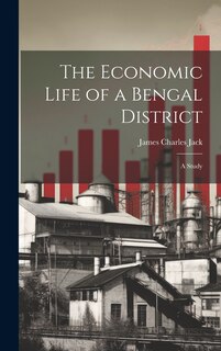 Front cover_The Economic Life of a Bengal District
