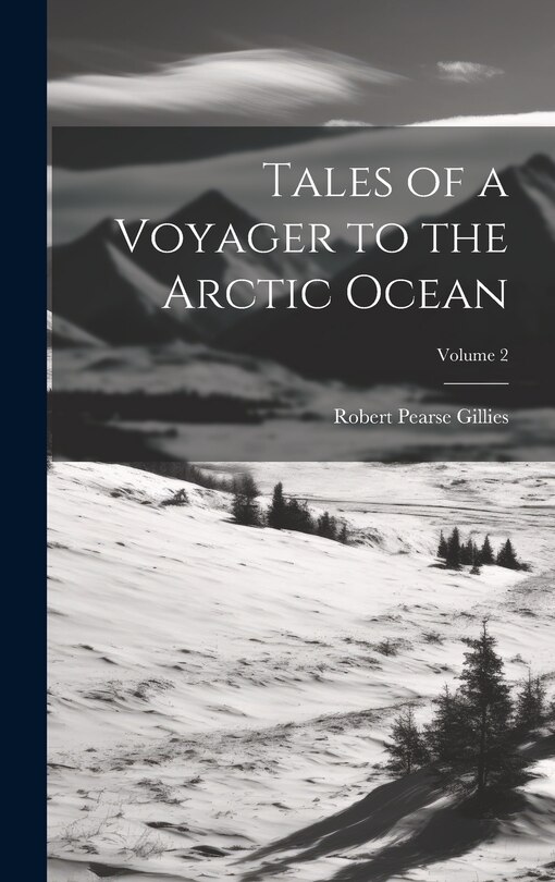 Front cover_Tales of a Voyager to the Arctic Ocean; Volume 2