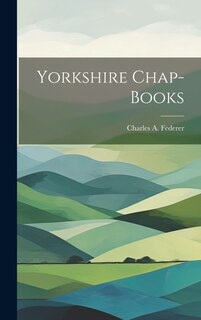 Front cover_Yorkshire Chap-Books