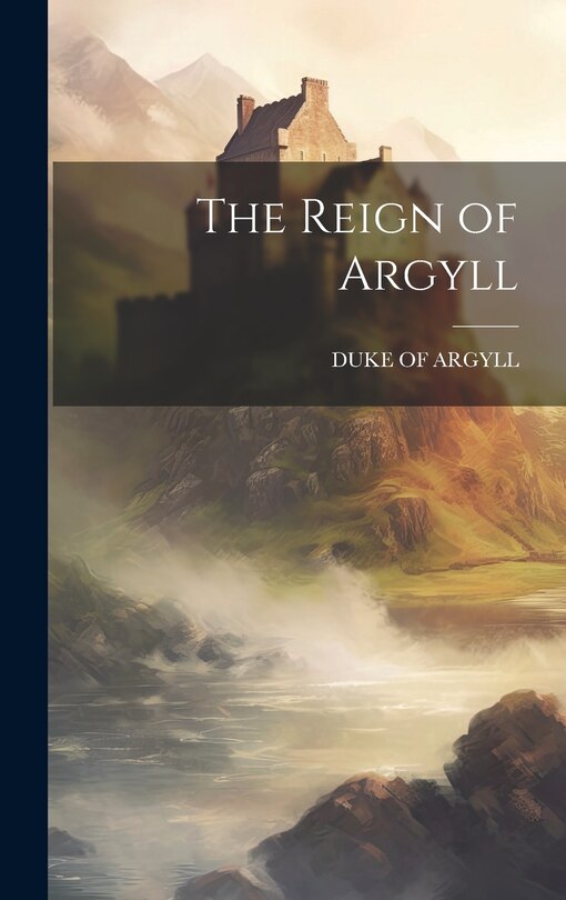 Front cover_The Reign of Argyll
