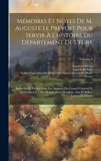 Couverture_Mémoires Et Notes De M. Auguste Le Prevost Pour Servir À L'histoire Du Département De L'eure