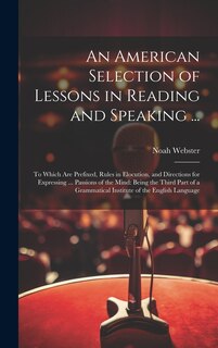 Front cover_An American Selection of Lessons in Reading and Speaking ...