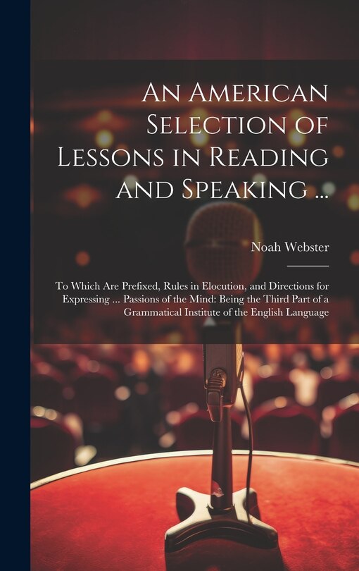 Front cover_An American Selection of Lessons in Reading and Speaking ...