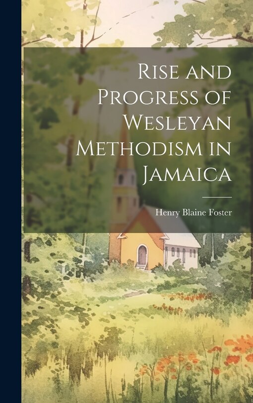 Front cover_Rise and Progress of Wesleyan Methodism in Jamaica