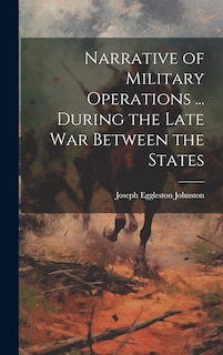 Front cover_Narrative of Military Operations ... During the Late War Between the States