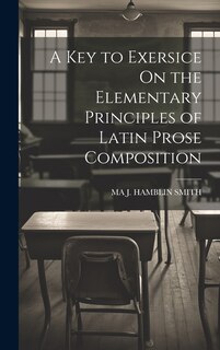 Couverture_A Key to Exersice On the Elementary Principles of Latin Prose Composition