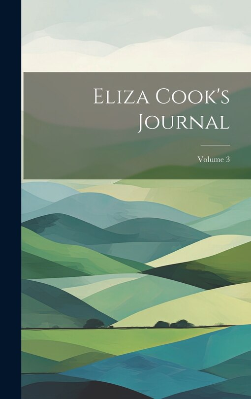 Front cover_Eliza Cook's Journal; Volume 3