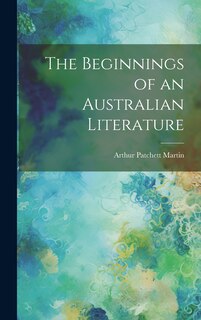 Front cover_The Beginnings of an Australian Literature