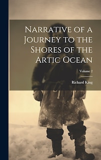 Couverture_Narrative of a Journey to the Shores of the Artic Ocean; Volume 2