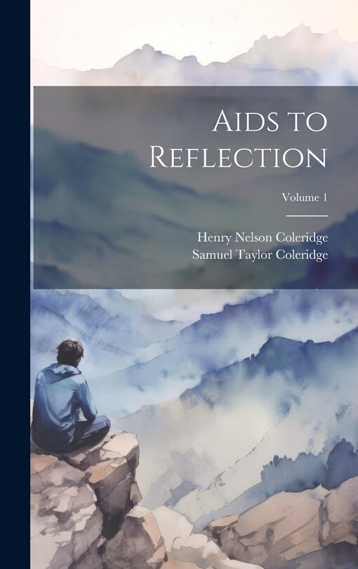 Couverture_Aids to Reflection; Volume 1