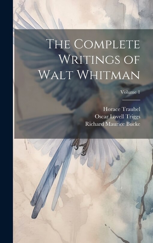 Front cover_The Complete Writings of Walt Whitman; Volume 1
