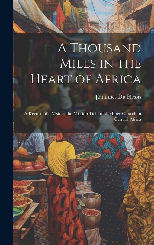 Front cover_A Thousand Miles in the Heart of Africa