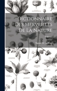 Couverture_Dictionnaire Des Merveilles De La Nature; Volume 1