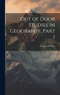 Couverture_Out of Door Studies in Geography, Part 1
